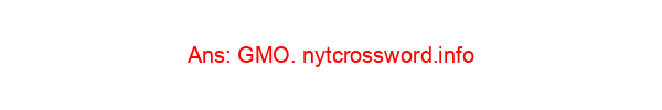 Non-___ (label on some organic foods) NYT Crossword Clue